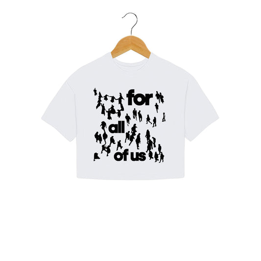 For All of Us Crop Top
